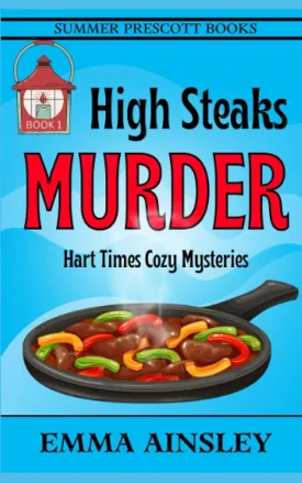 High Steaks Murder (Hart Times Cozy Mysteries) Paperback  July 13, 2023